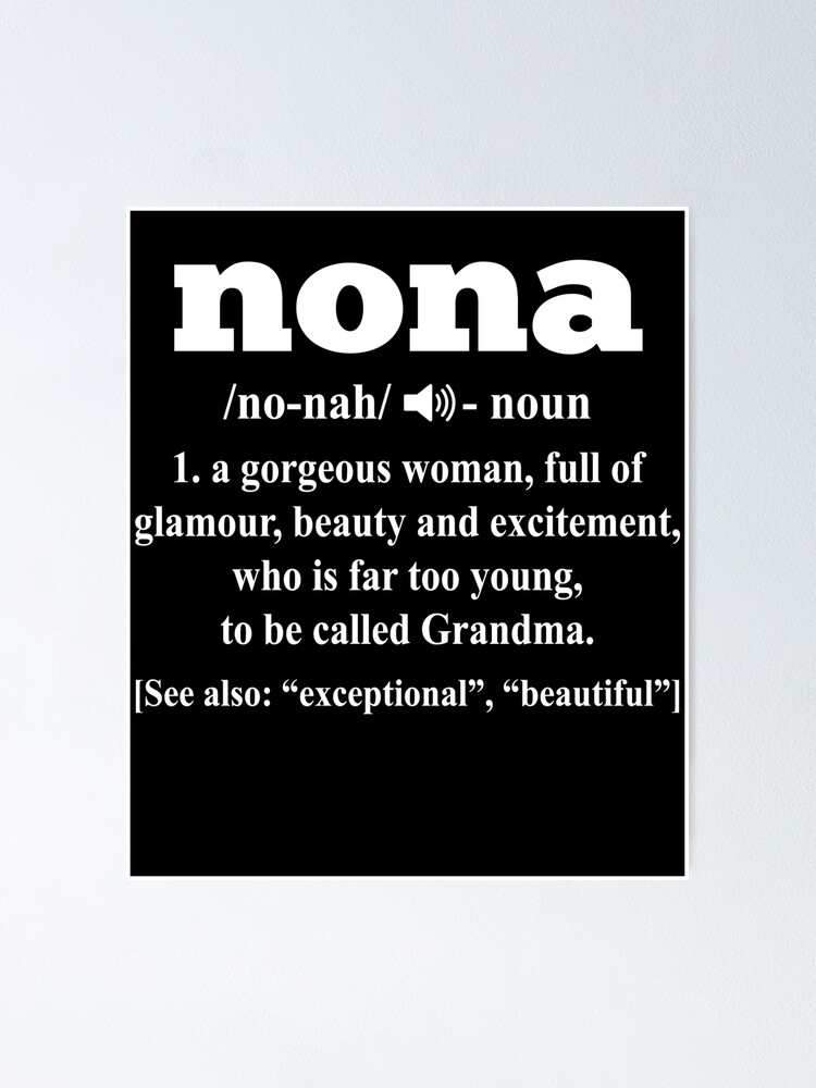 Nona Nona Definition Oma Geschenk Poster Von Edgyshop Redbubble