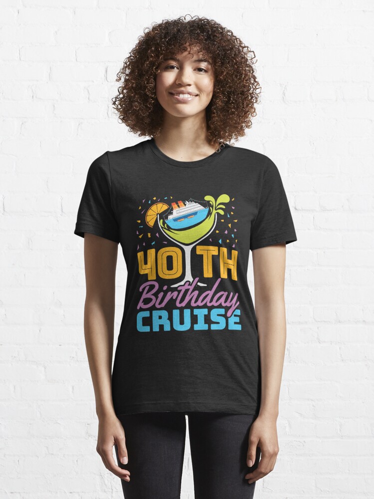 40th birthday cruise shirts