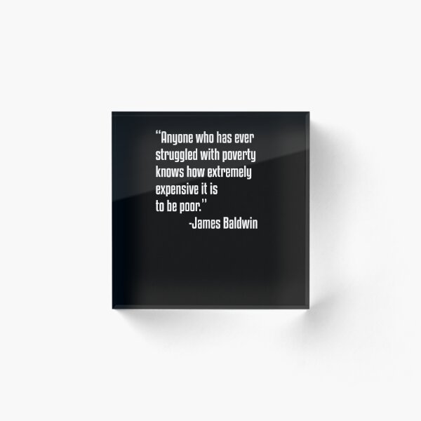 Black History James Baldwin Poor Man Quote Acrylic Block