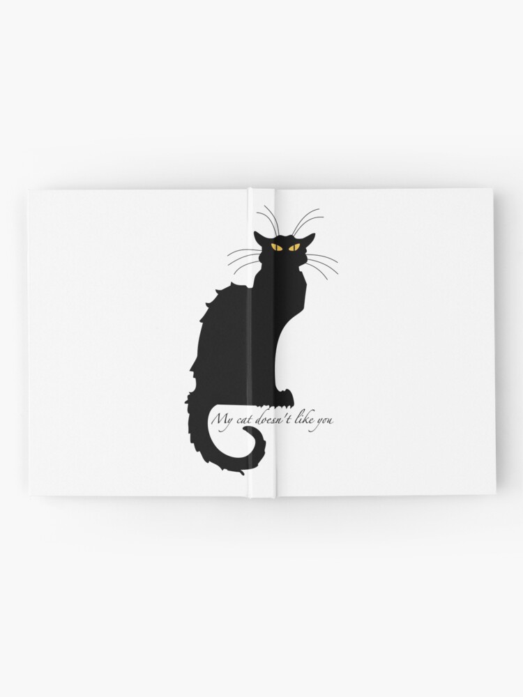 Carnet Cartonne Mon Chat Ne Vous Aime Pas Chat Mechant Amant De Chat Humour Par Tshirttiger Redbubble