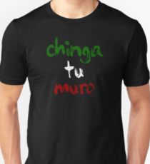 CHINGA TU MURO Shirt Fuck Your Wall T-Shirt Sticker Slim Fit T-Shirt