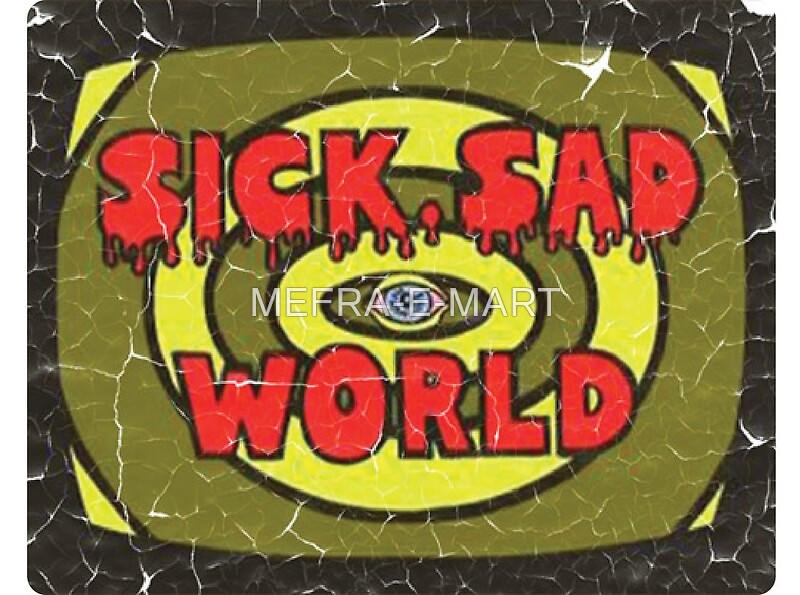 Sick sad world. Дарья мультсериал sick Sad World. Sick Sad World Дарья. Больной Безумный мир. Дарья и Безумный мир.