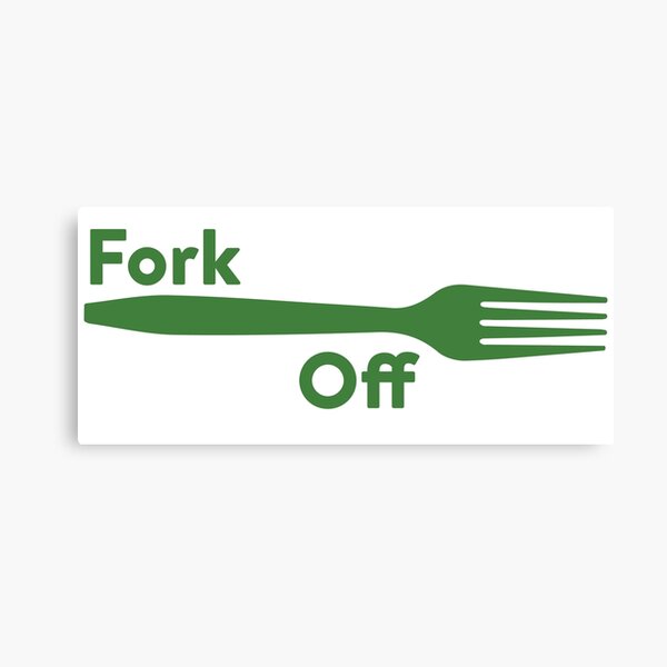 Fork Off Canvas Print