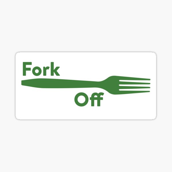Fork Off Sticker