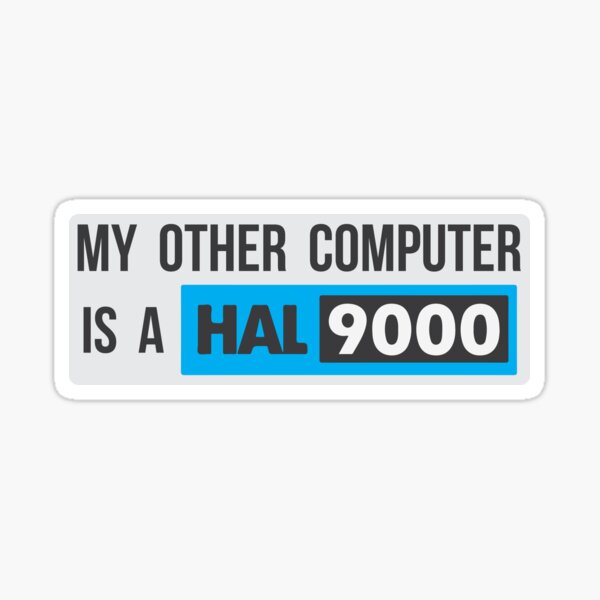 My Other Computer is a HAL Sticker