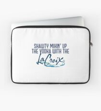 Shawty mixing up the vodka with the la croix Laptop Sleeve