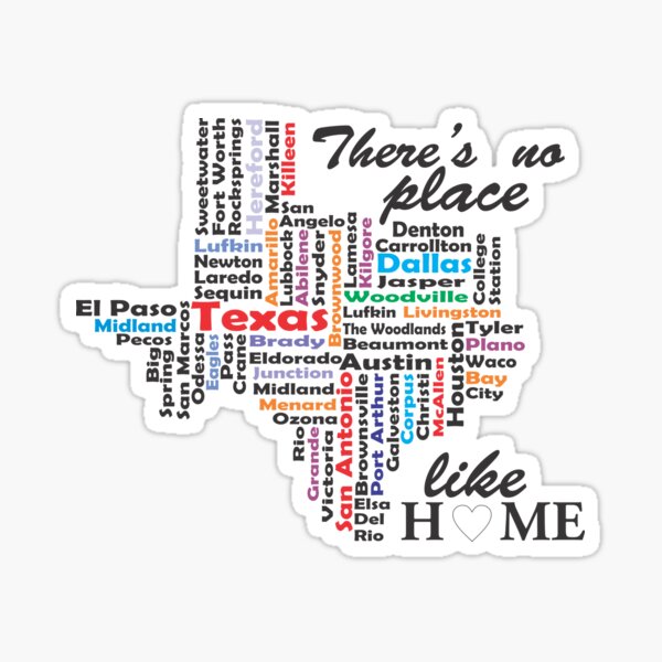 There is no place like home in texas Sticker