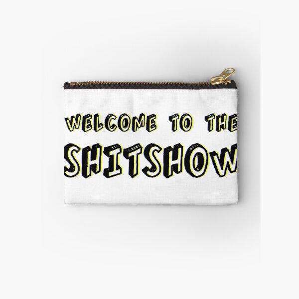 Item preview, Welcome to the Shitshow designed and sold by synthesizer.