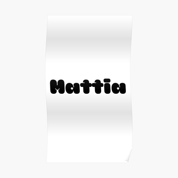 Mattia Poster For Sale By Shalomjoy Redbubble