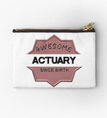 Awesome Actuary Since Birth Studio Pouch