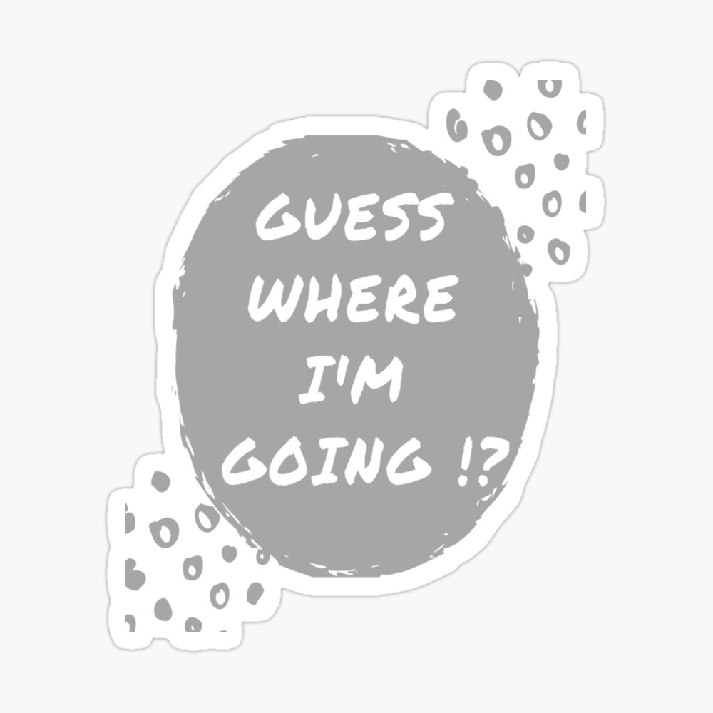GUESS GOING !?" Poster IMAZD | Redbubble