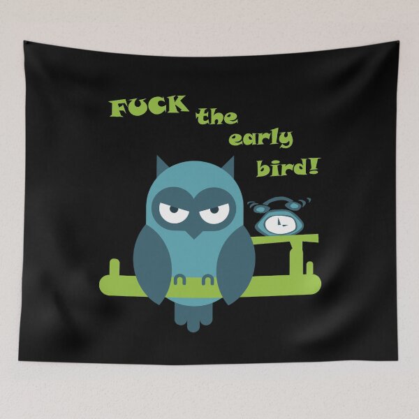 Item preview, Fuck the early bird! designed and sold by PaulS34.