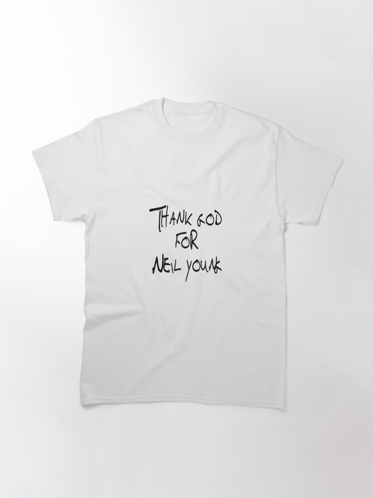 Discover THANK GOD FOR NEIL YOUNG  Classic T-Shirt