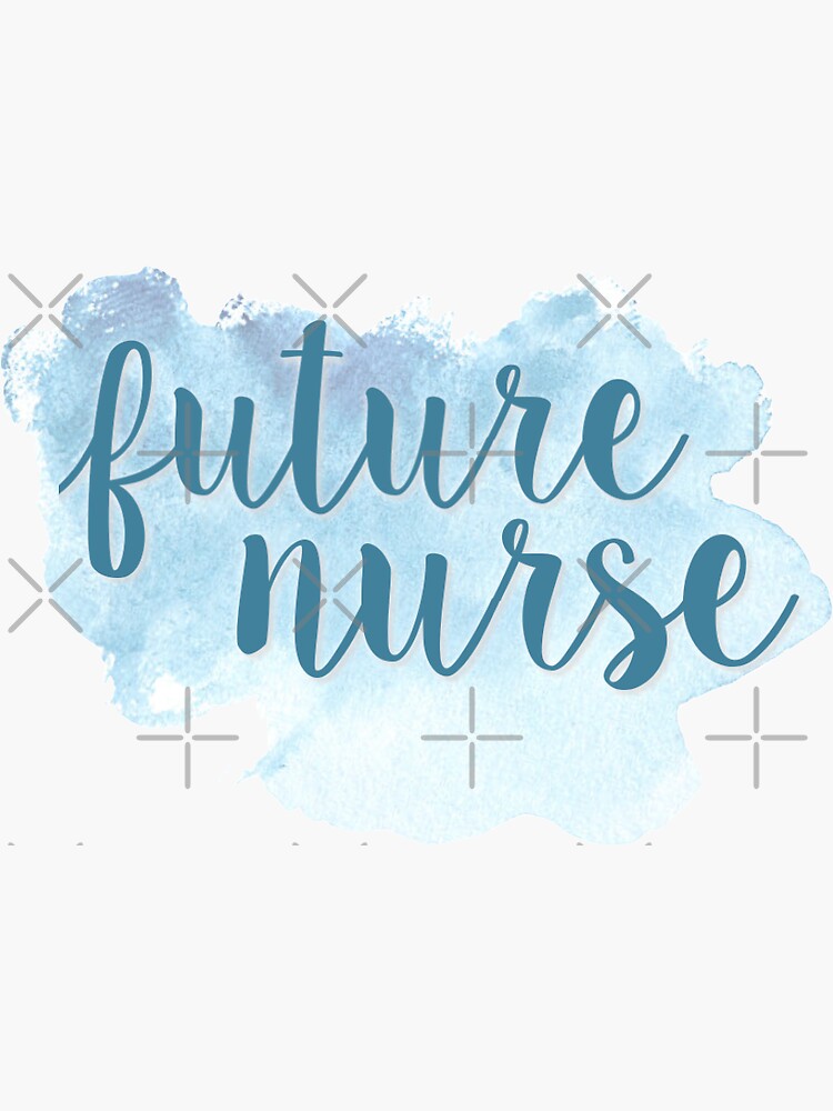 Future Nurse Watercolor Sticker For Sale By Musicello Redbubble