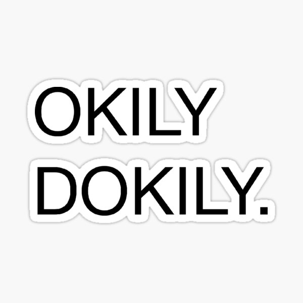 Vista previa del artículo con la obra «OKILY DOKILY.», diseñado y vendido por marshall6218.