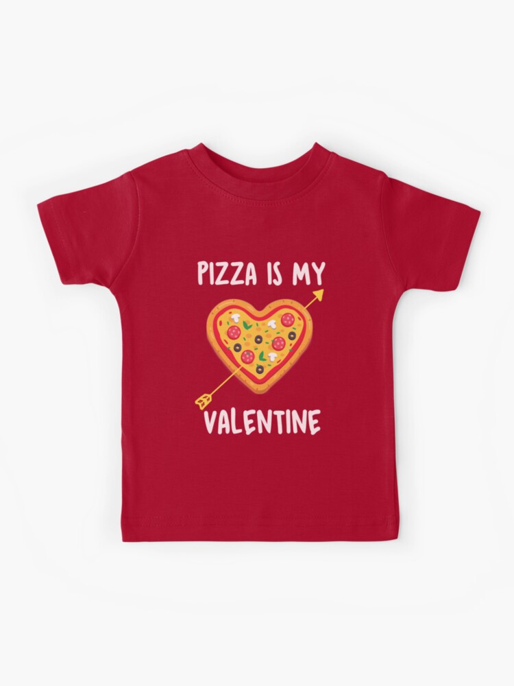 Pizza Is My Valentine T Shirt Valentines Day For Boys Kids