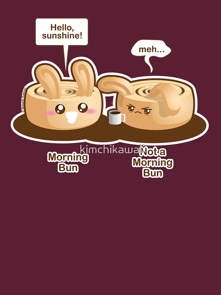 Cute Pun: Morning Bun and Not a Morning Bun by kimchikawaii