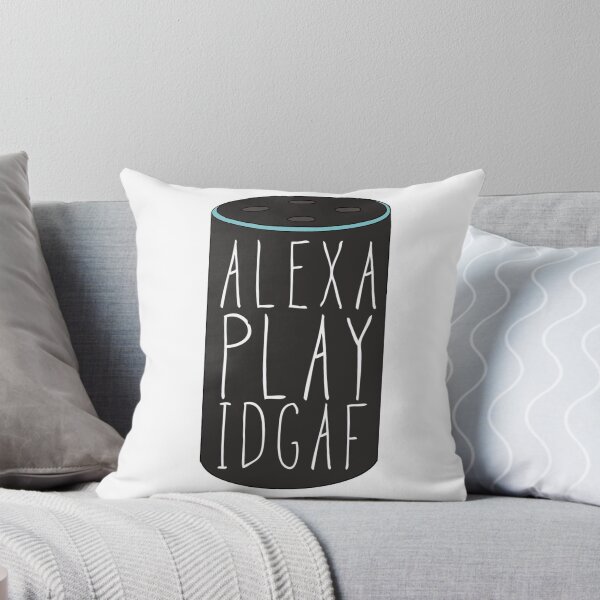 Item preview, ALEXA PLAY IDGAF designed and sold by Maddison Green.