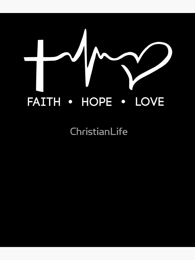 Faith Hope Love {Poster} Faith Hope Love {Poster}
