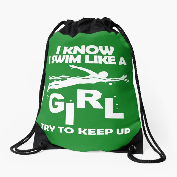 Item preview, I KNOW I SWIM LIKE A GIRL TRY TO KEEP UP designed and sold by badassarts.