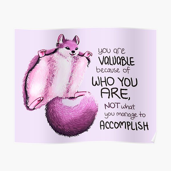 "You are Valuable Because of WHO YOU ARE" Flying Squirrel Poster