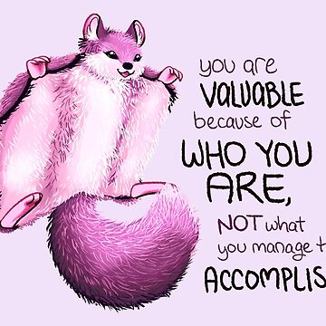 Artwork thumbnail, "You are Valuable Because of WHO YOU ARE" Flying Squirrel by thelatestkate