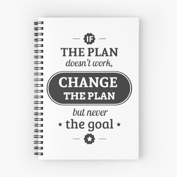 Item preview, Inspirational quote:  If the plan doesn't work, change the plan but never the goal. designed and sold by crdraper.