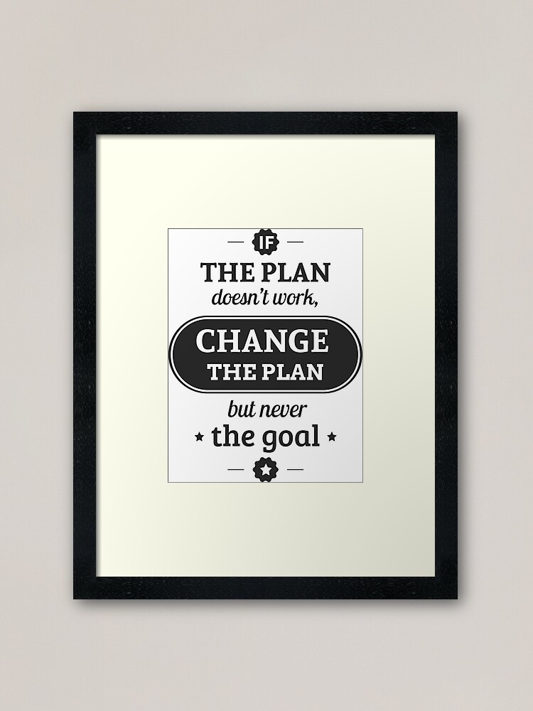 If the plan doesn't work .. Motivation QUOTE Lifehack PHOTO in FRAME for YOU 