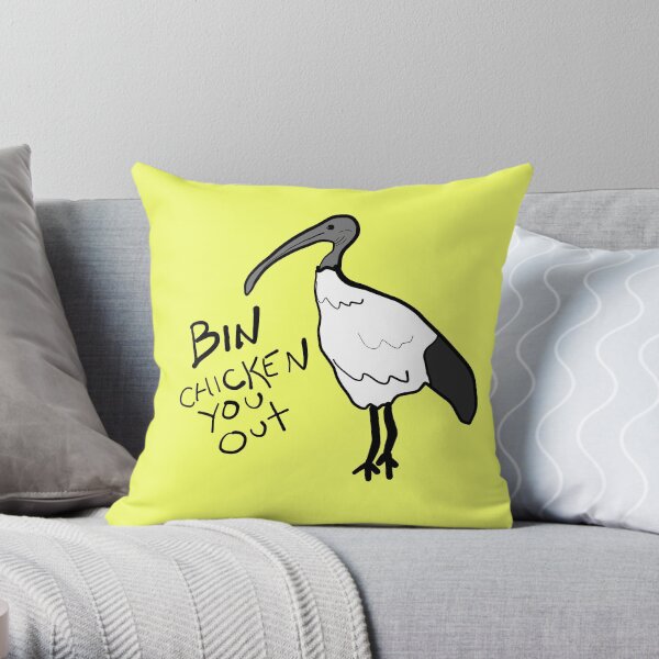 Bin chicken you out.... ibis style Throw Pillow