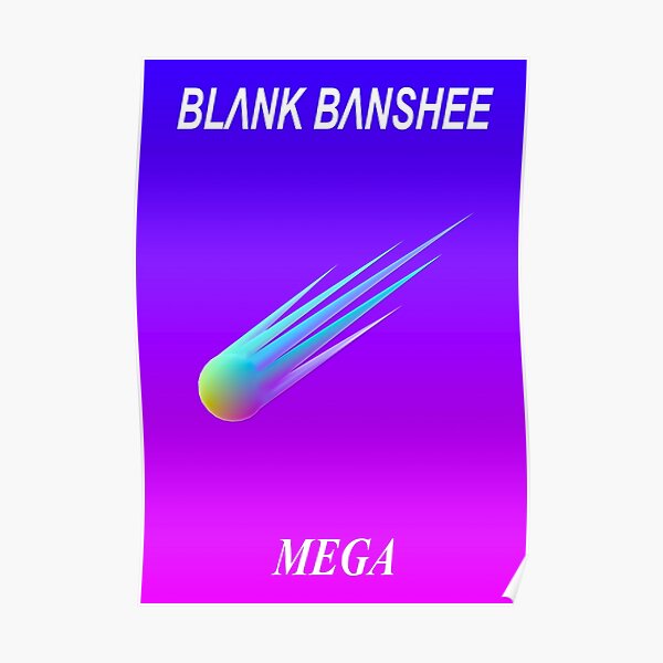 Blank Banshee - MEGA Poster