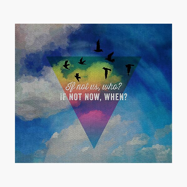 If Not Us, Who? Photographic Print