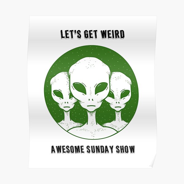 Let's Get Weird Poster