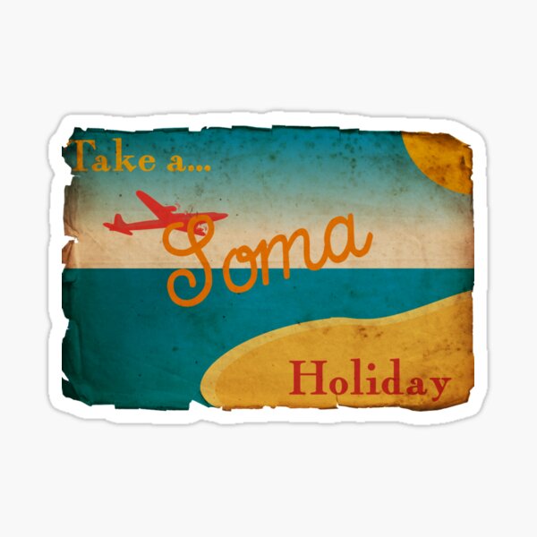 Item preview, Take A Soma Holiday designed and sold by SoCalStylez.