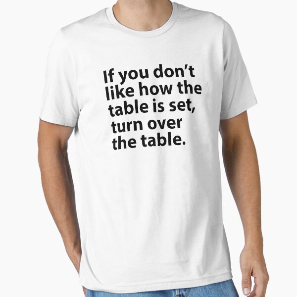 Item preview, If You Don't Like How The Table is Set - House of Cards Quote designed and sold by Evelyusstuff.