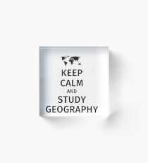 keep calm and study geography Acrylic Block