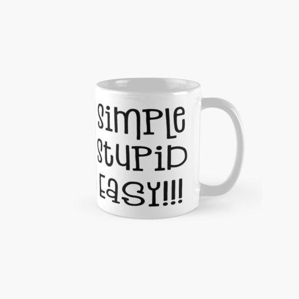 Keto Mugs - Because Keto Works - Stupid Simple Easy!!! Classic Mug