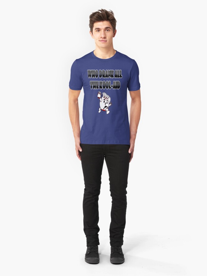 Alternate view of Who Drank all the Kool-aid Slim Fit T-Shirt