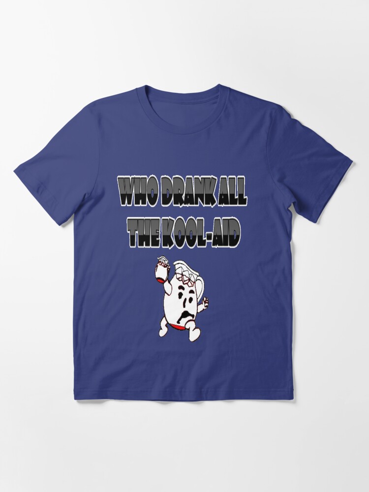 Alternate view of Who Drank all the Kool-aid Essential T-Shirt