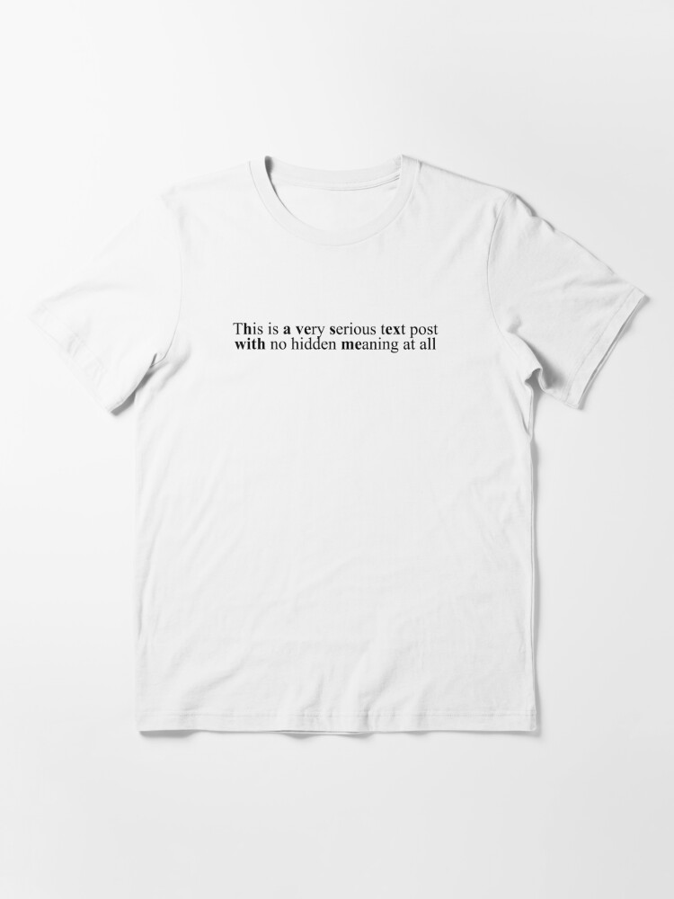 Funny Womens Shirt, This is a Very Serious Text Post With No