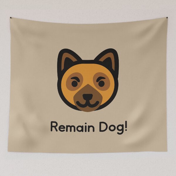 Item preview, Remain Dog! designed and sold by Venturesome Victrix.