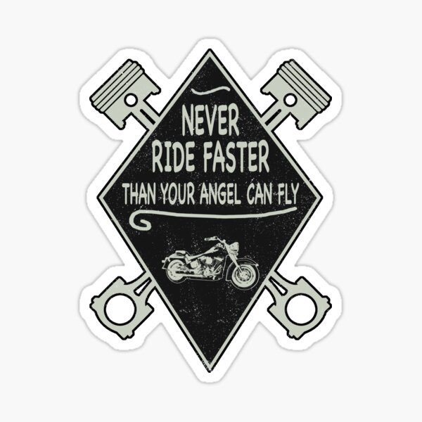Motorcycle Never Ride Faster Than Your Angel Can Fly Sticker