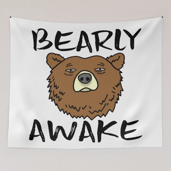Item preview, Bearly Awake designed and sold by EmcuroLTD.
