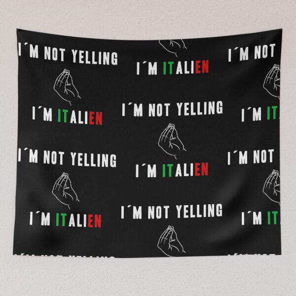 Item preview, I AM NOT YELLING! I AM ITALIEN! FUNNY GIFT IDEA designed and sold by JamesandLuis.