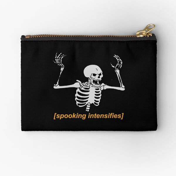 Spooking Intensifies Spooky Scary Skeleton Meme Zipper Pouch
