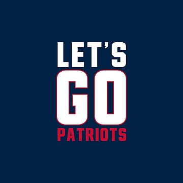 Let's Go Pats!  The New England Patriots