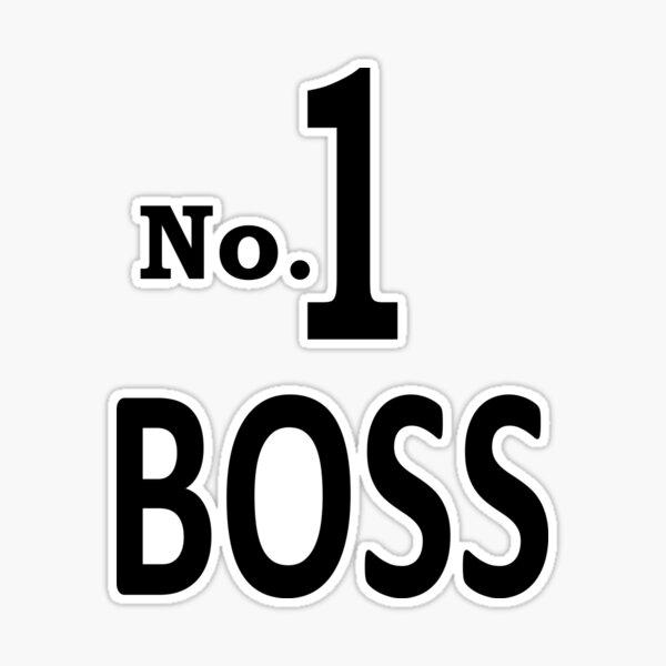 No.1 Boss Number One Boss Merchandise Sticker for Sale by partybitz Redbubble