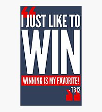 Limited Edition New England Patriots Tom Brady's Famous Quote TB-12 Shirts, Mugs & Hoodies Photographic Print