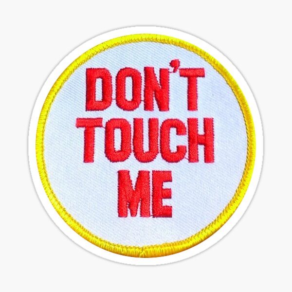 Dont Touch Me Stickers Redbubble - dont touch me roblox