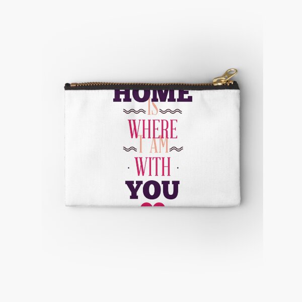 Item preview, Home Is Where I Am With You - Valentine's Day designed and sold by Ding-One.