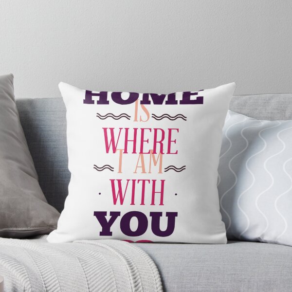 Item preview, Home Is Where I Am With You - Valentine's Day designed and sold by Ding-One.